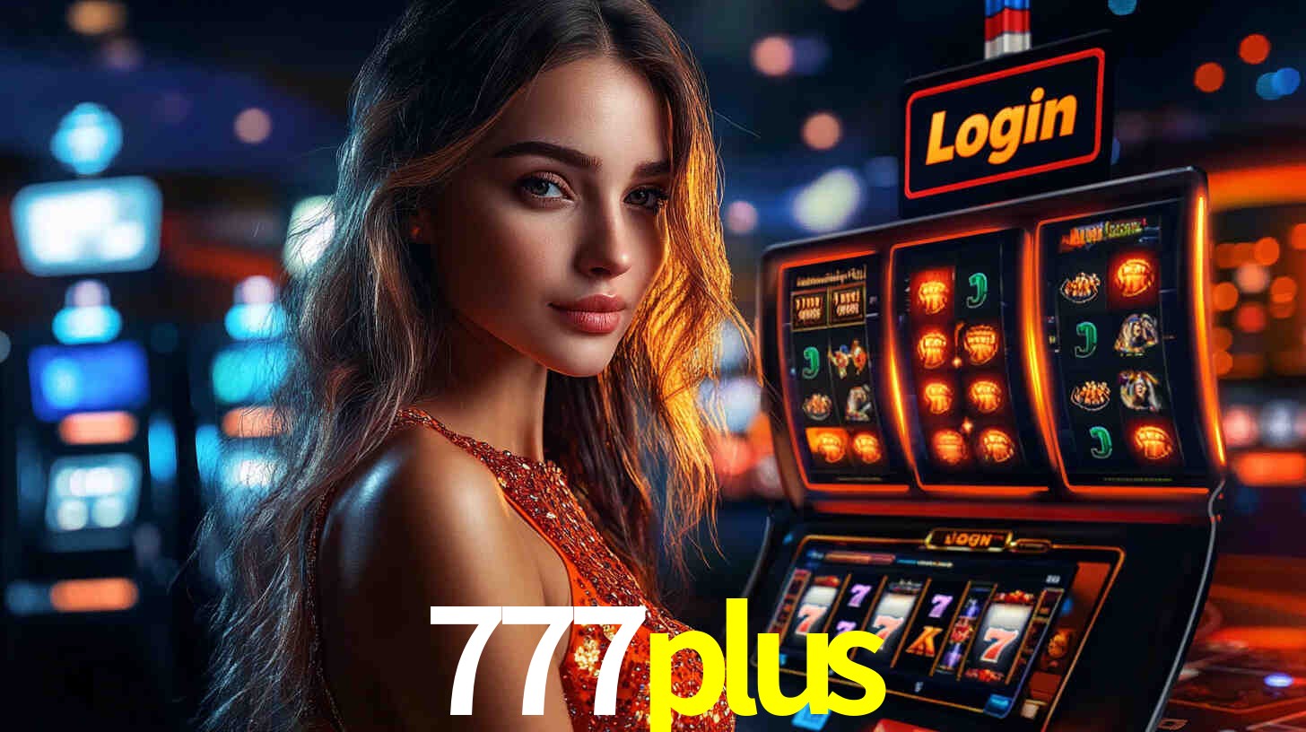 Sinta a adrenalina dos jogos de cassino com 777plus