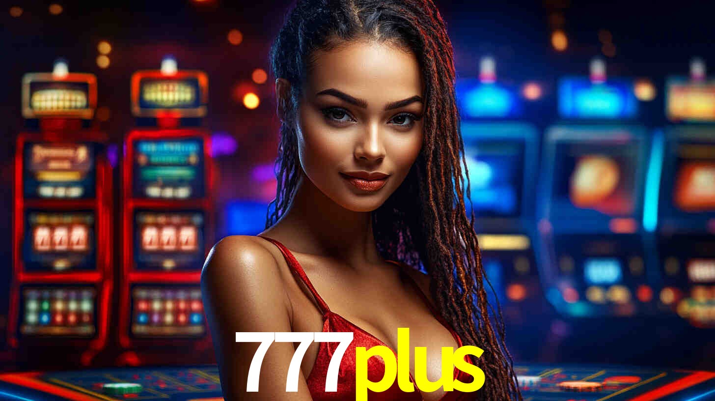 Descubra o Programa VIP da 777plus: Vantagens Exclusivas para Jogadores